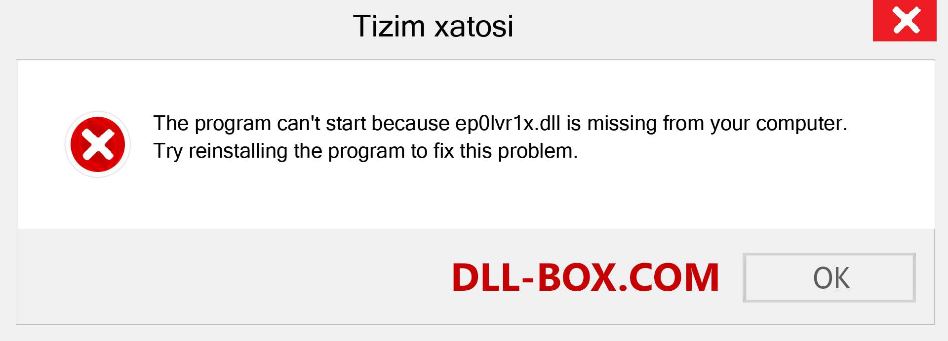 ep0lvr1x.dll fayli yo'qolganmi?. Windows 7, 8, 10 uchun yuklab olish - Windowsda ep0lvr1x dll etishmayotgan xatoni tuzating, rasmlar, rasmlar